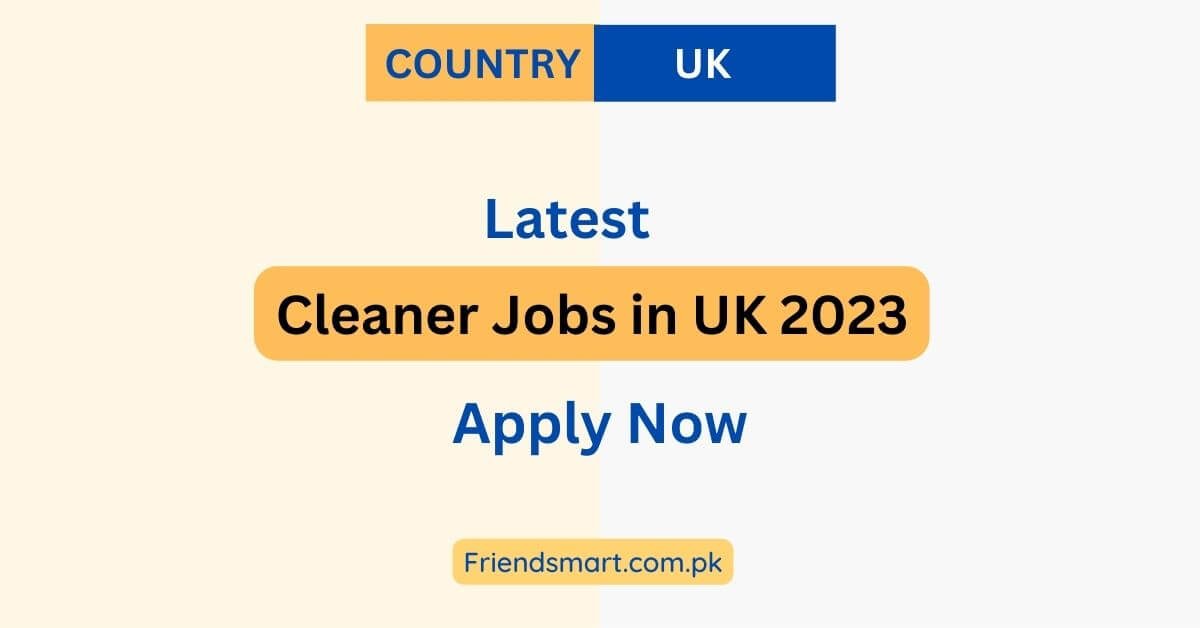 Cleaner Jobs in UK 2023 Apply Now