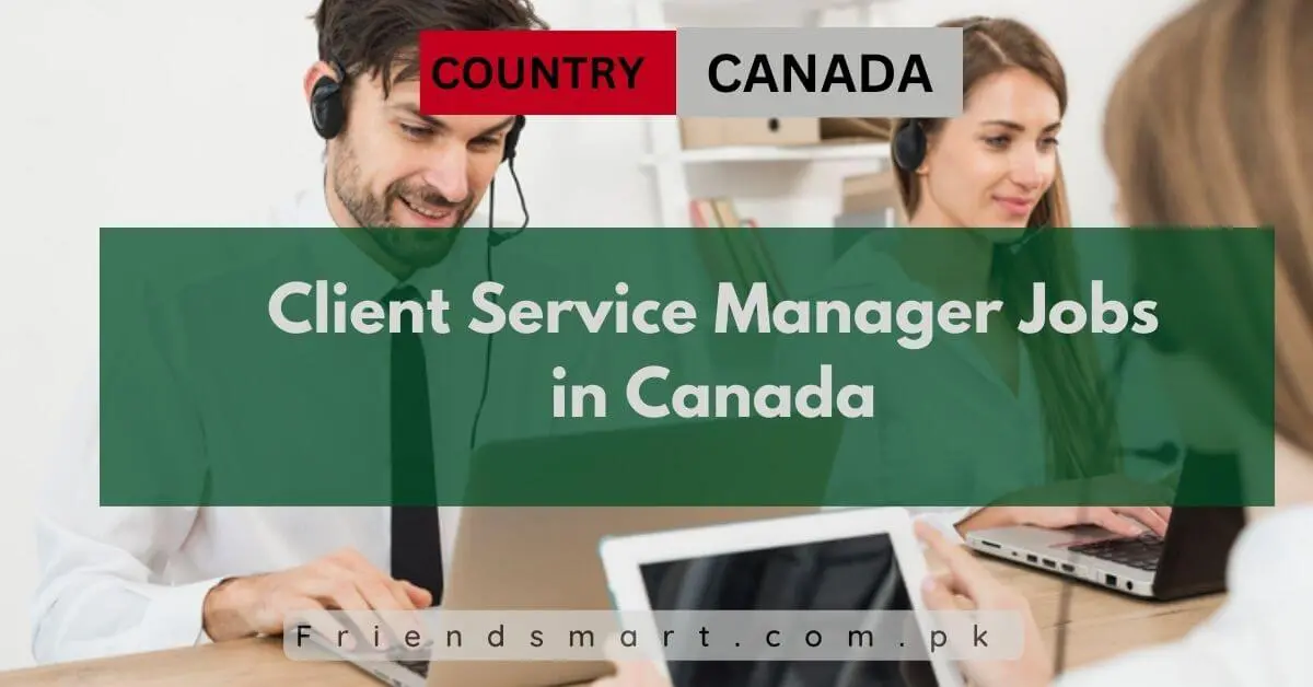 Client Service Manager Jobs in Canada