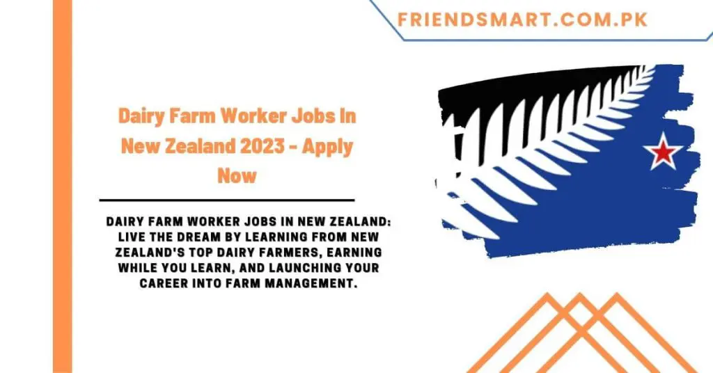 Dairy Farm Worker Jobs In New Zealand 2023 - Apply Now