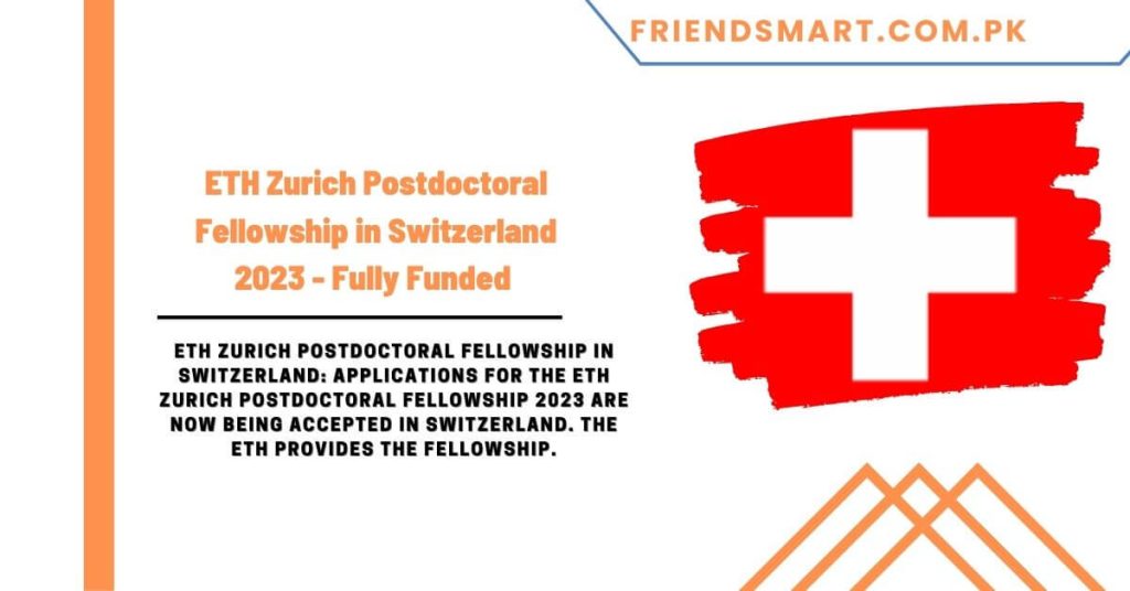 ETH Zurich Postdoctoral Fellowship in Switzerland 2023 - Fully Funded