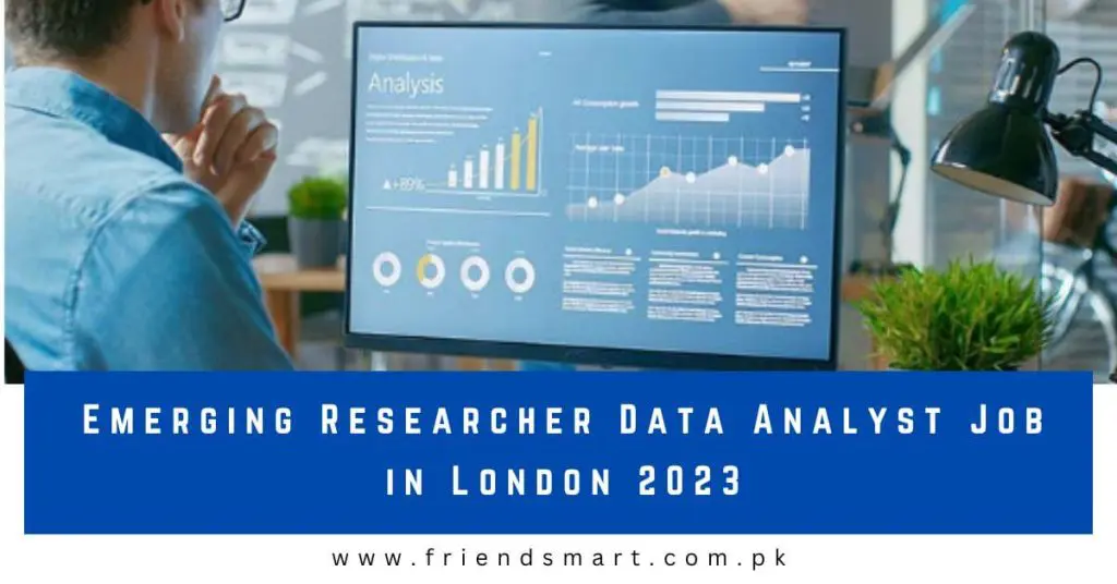 Emerging Researcher Data Analyst Job in London 2023