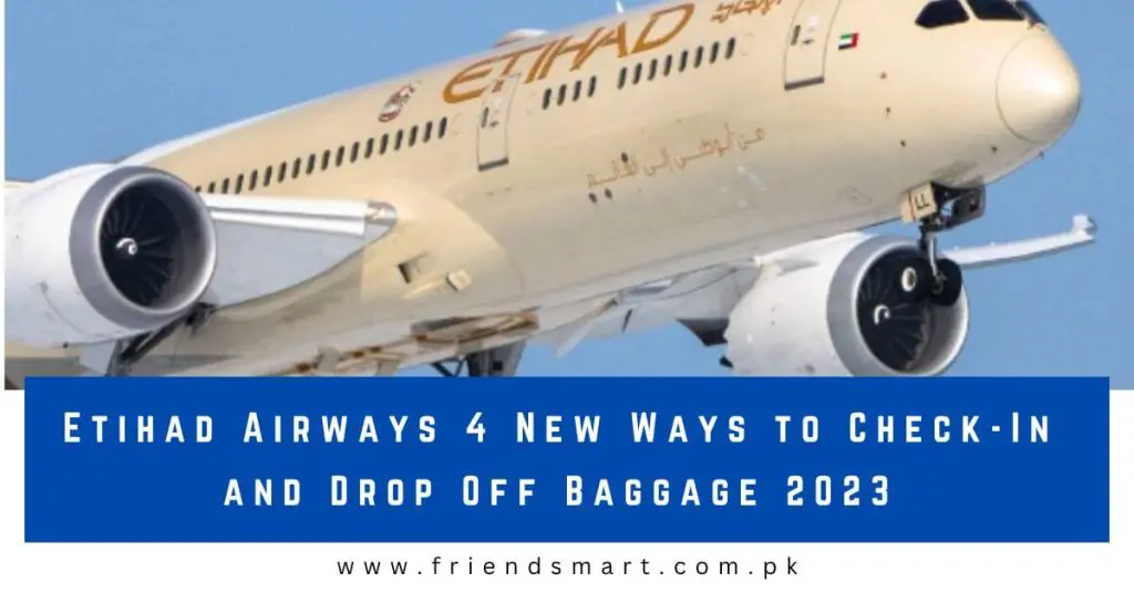 Etihad Airways 4 New Ways to Check-In and Drop Off Baggage 2023