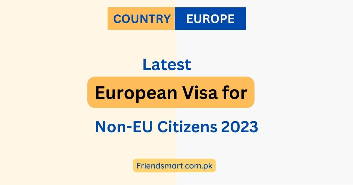 European Visa for Non-EU Citizens 2023