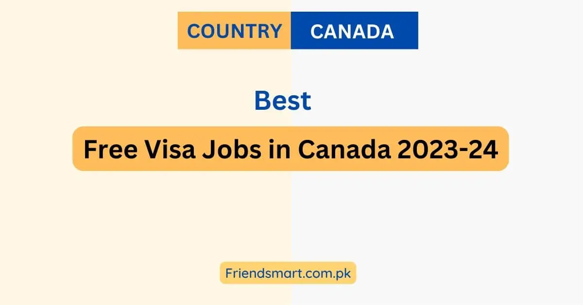 Free Visa Jobs in Canada 2023-24