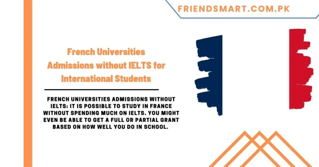 French Universities Admissions without IELTS for International Students