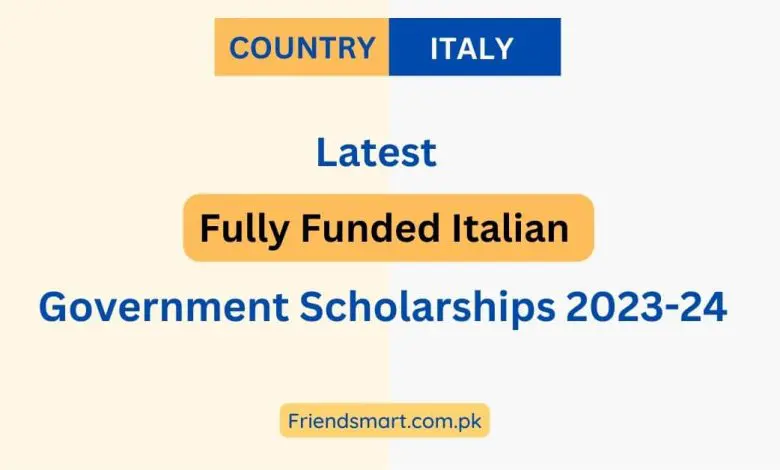 Photo of Fully Funded Italian Government Scholarships 2023-24 – Apply Now