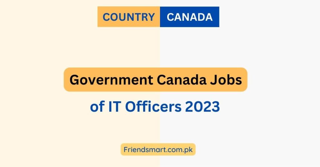 Government Canada Jobs of IT Officers 2023