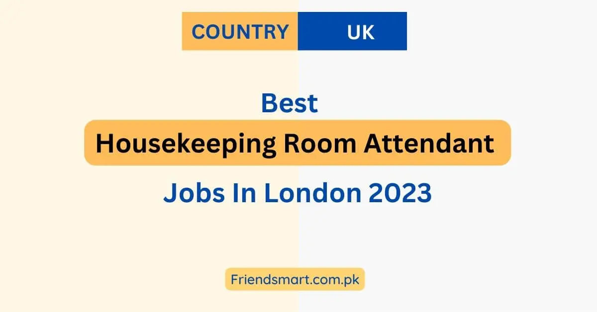 Housekeeping Room Attendant Jobs In London 2023