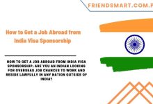 Photo of How to Get a Job Abroad from India Visa Sponsorship