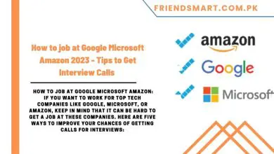 Photo of How to job at Google Microsoft Amazon 2023 – Tips to Get Interview Calls