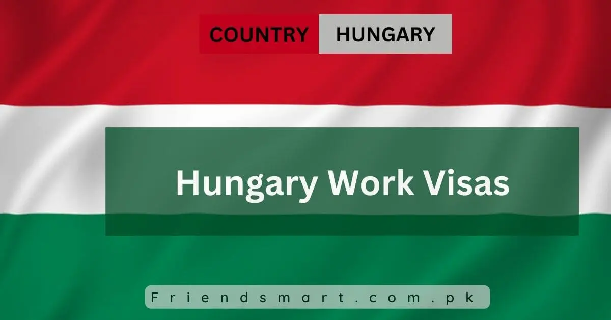 Hungary Work Visas