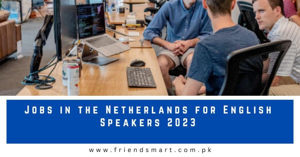 Jobs in the Netherlands for English Speakers 2023