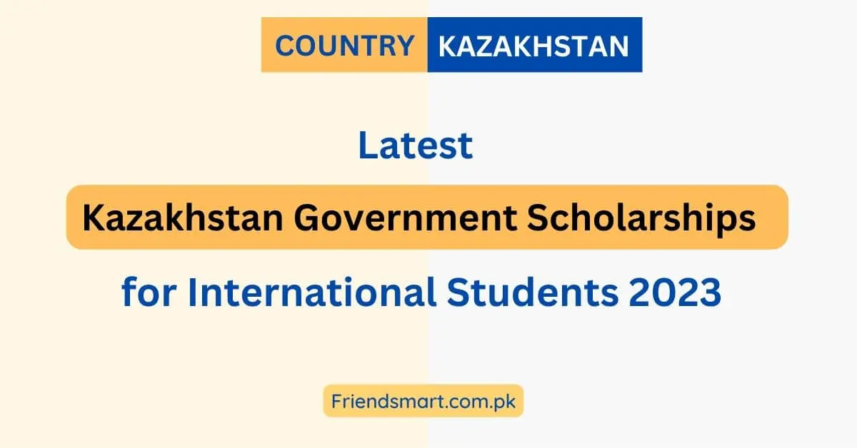 Kazakhstan Government Scholarships for International Students 2023