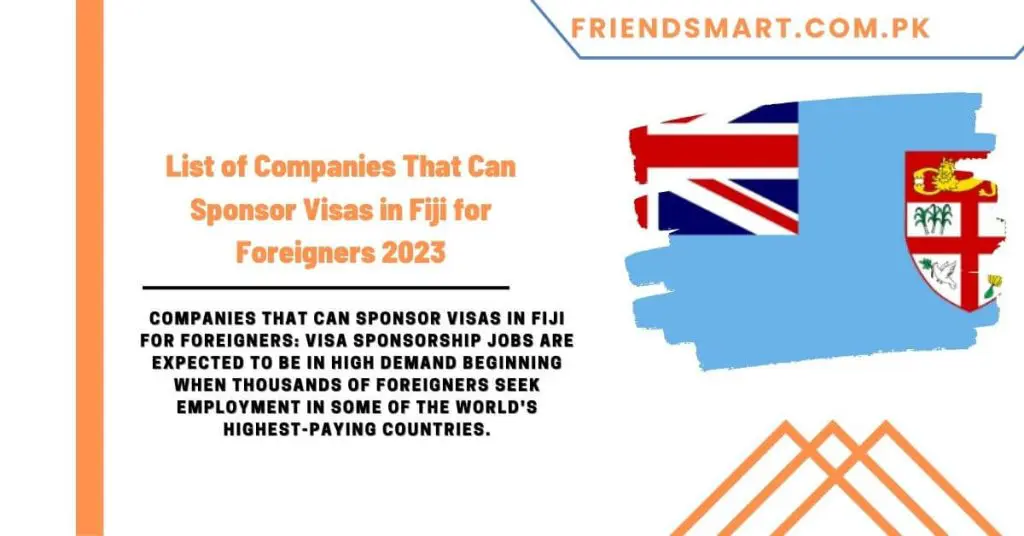 List of Companies That Can Sponsor Visas in Fiji for Foreigners 2023