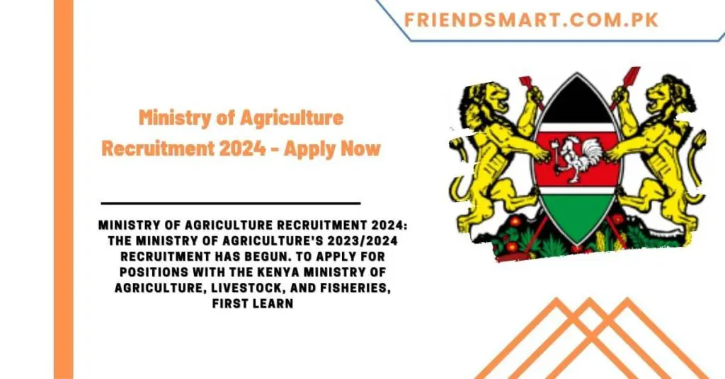 Ministry of Agriculture Recruitment 2024 - Apply Now