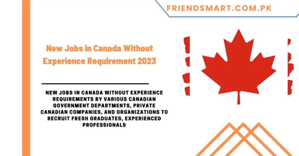 New Jobs in Canada Without Experience Requirement 2023