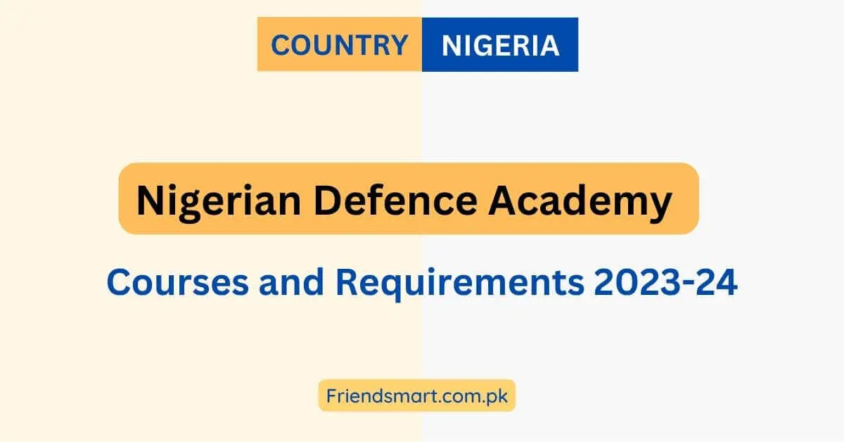 Nigerian Defence Academy Courses and Requirements 2023-24