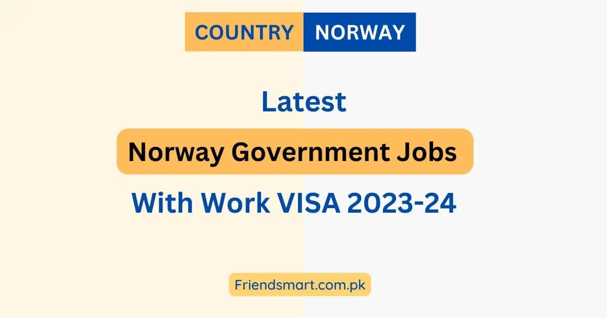 Norway Government Jobs With Work VISA 2023-24