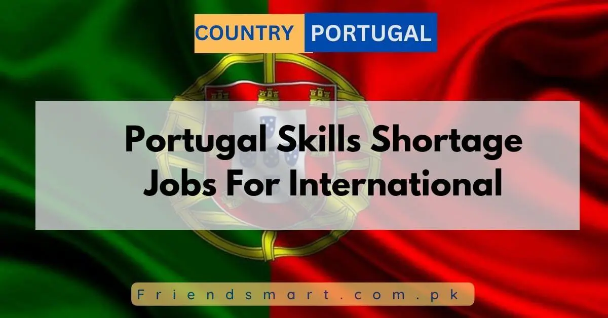 Portugal Skills Shortage Jobs For International