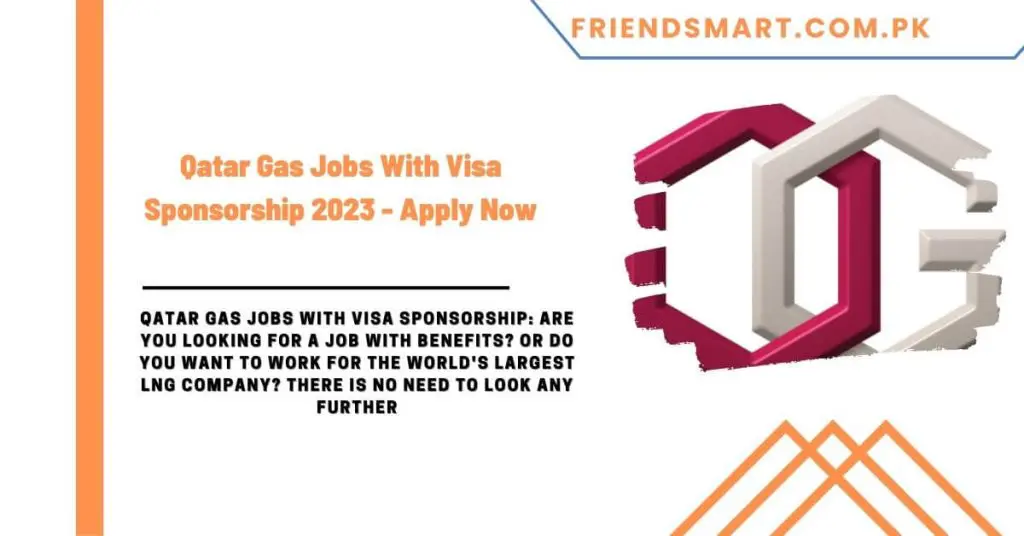 Qatar Gas Jobs With Visa Sponsorship 2023 - Apply Now