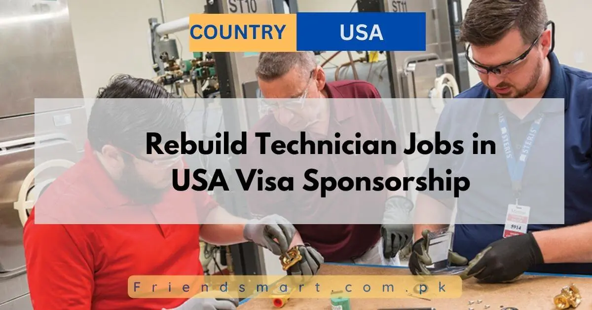 Rebuild Technician Jobs in USA Visa Sponsorship