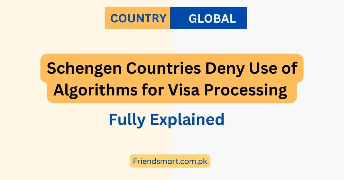 Schengen Countries Deny Use of Algorithms for Visa Processing