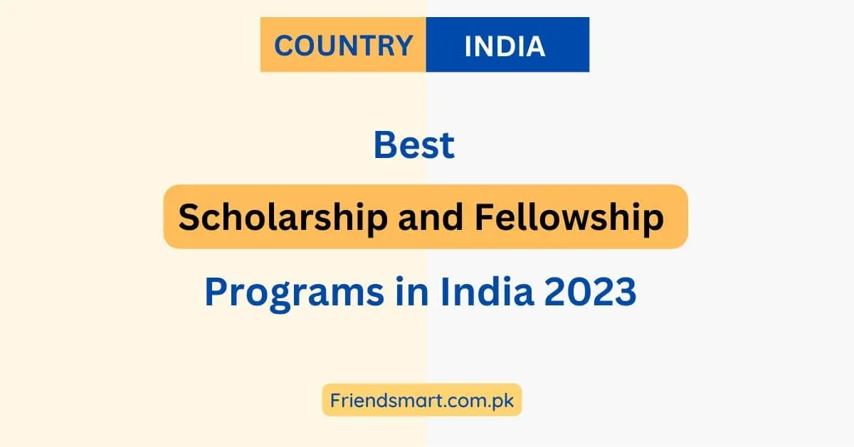 Scholarship and Fellowship Programs in India 2023