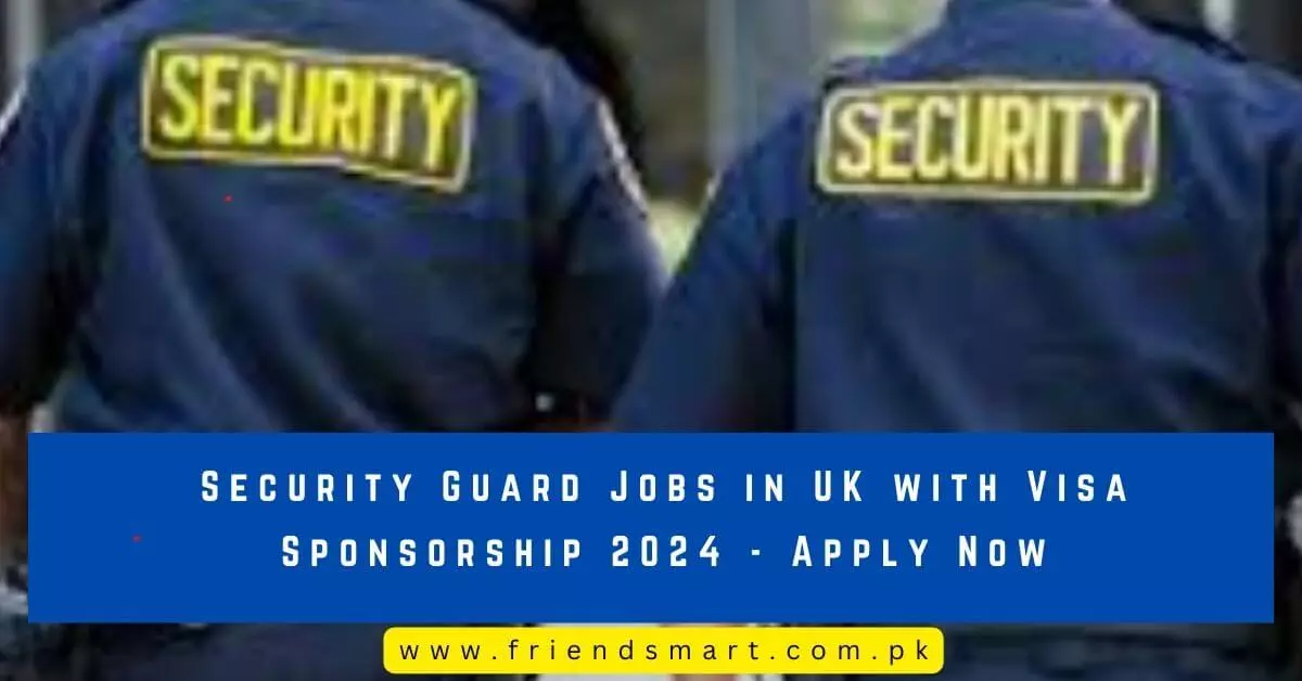 Security Guard Jobs in UK with Visa Sponsorship