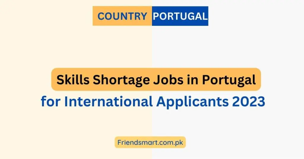 Skills Shortage Jobs in Portugal for International Applicants 2023