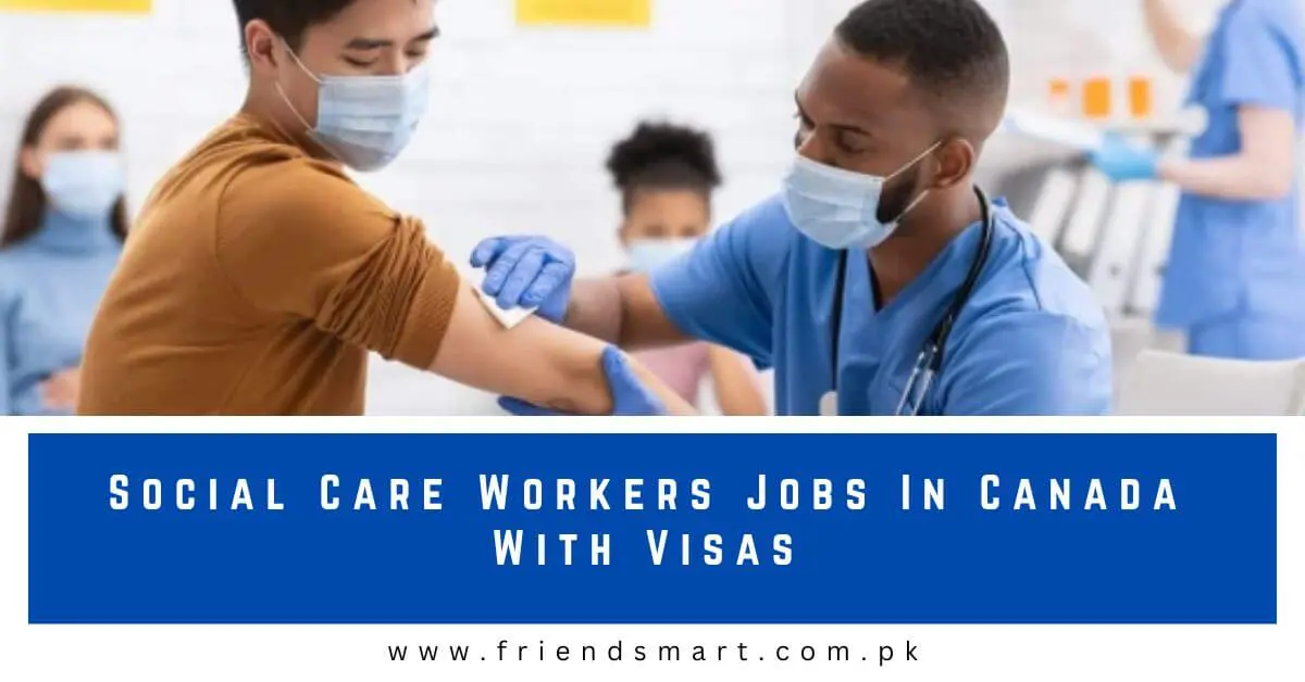 Social Care Workers Jobs In Canada With Visas