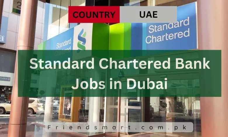 Photo of Standard Chartered Bank Jobs in Dubai 2024 – Apply Now