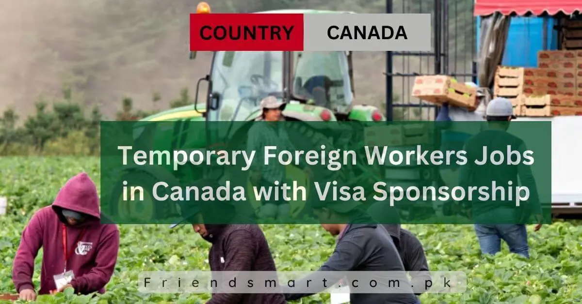Temporary Foreign Workers Jobs in Canada with Visa Sponsorship