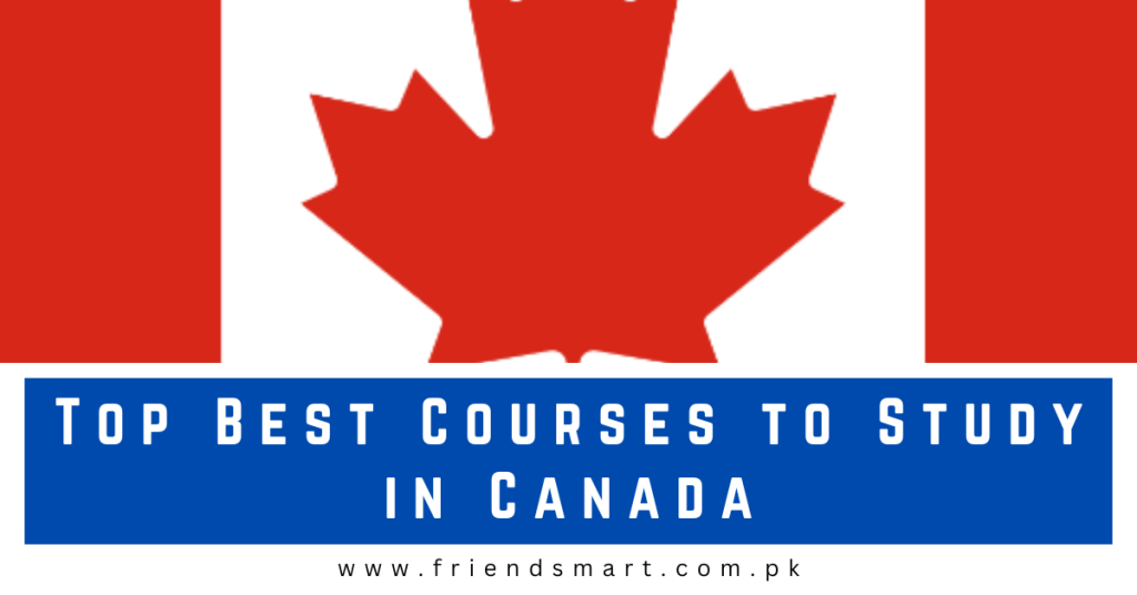 Top Best Courses to Study in Canada