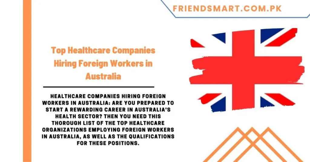 Top Healthcare Companies Hiring Foreign Workers in Australia