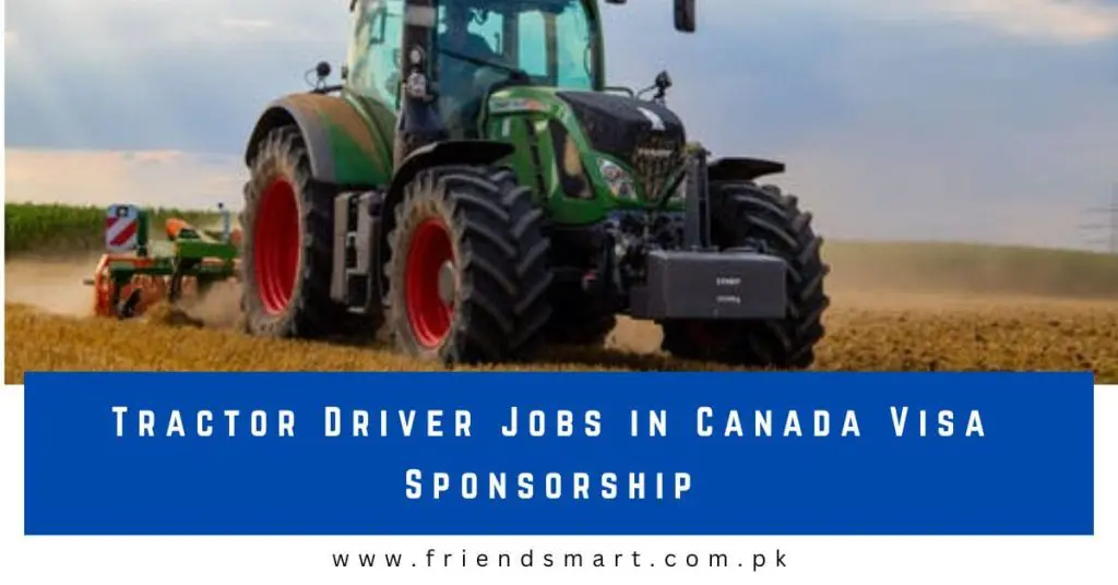 Tractor Driver Jobs in Canada Visa Sponsorship
