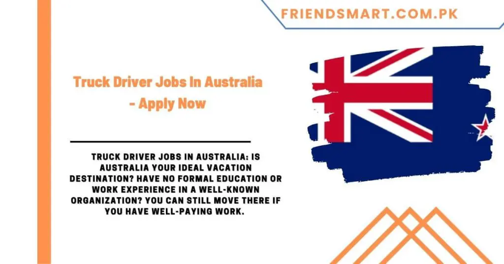 Truck Driver Jobs In Australia - Apply Now
