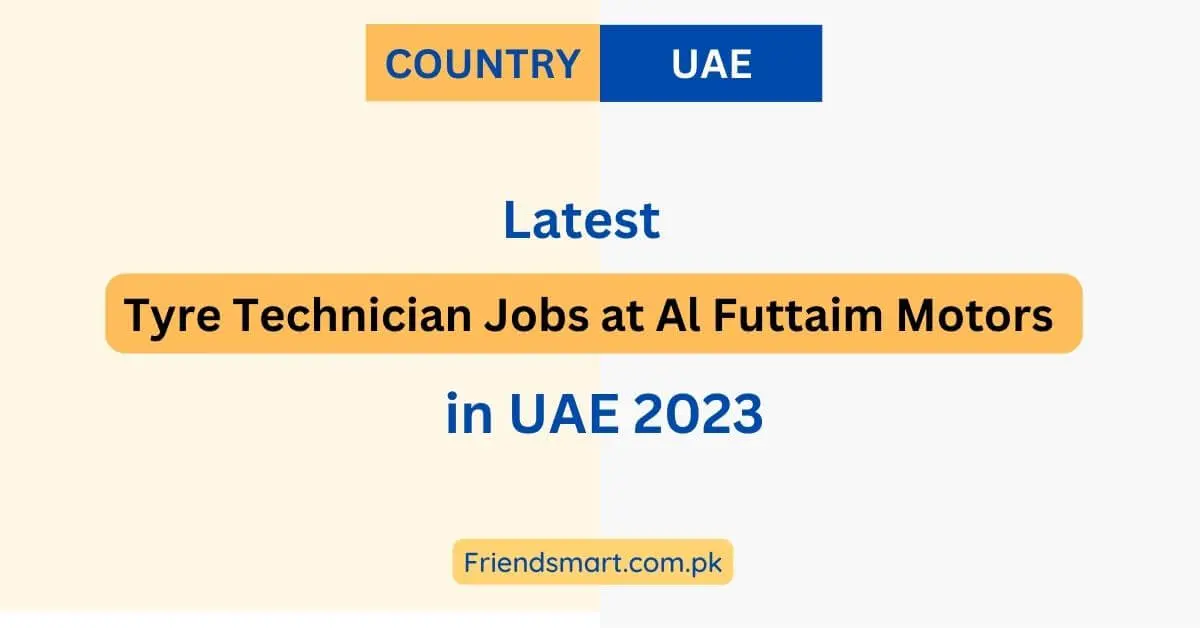 Tyre Technician Jobs at Al Futtaim Motors in UAE 2023