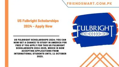 Photo of US Fulbright Scholarships 2024 – Apply Now