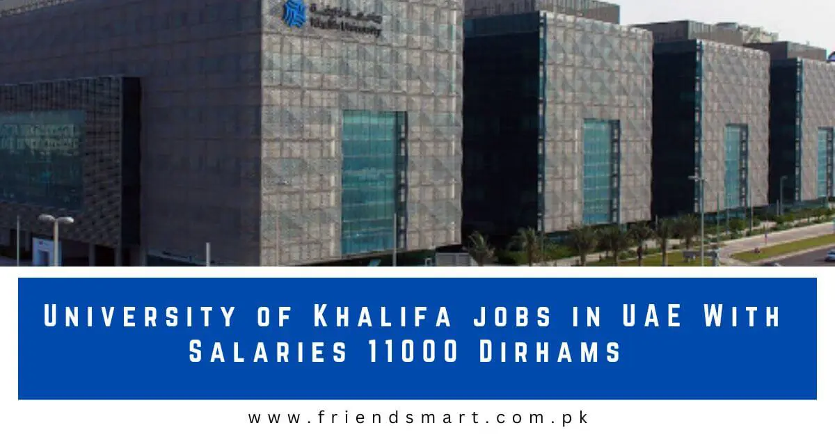 University of Khalifa jobs in UAE With Salaries 11000 Dirhams 