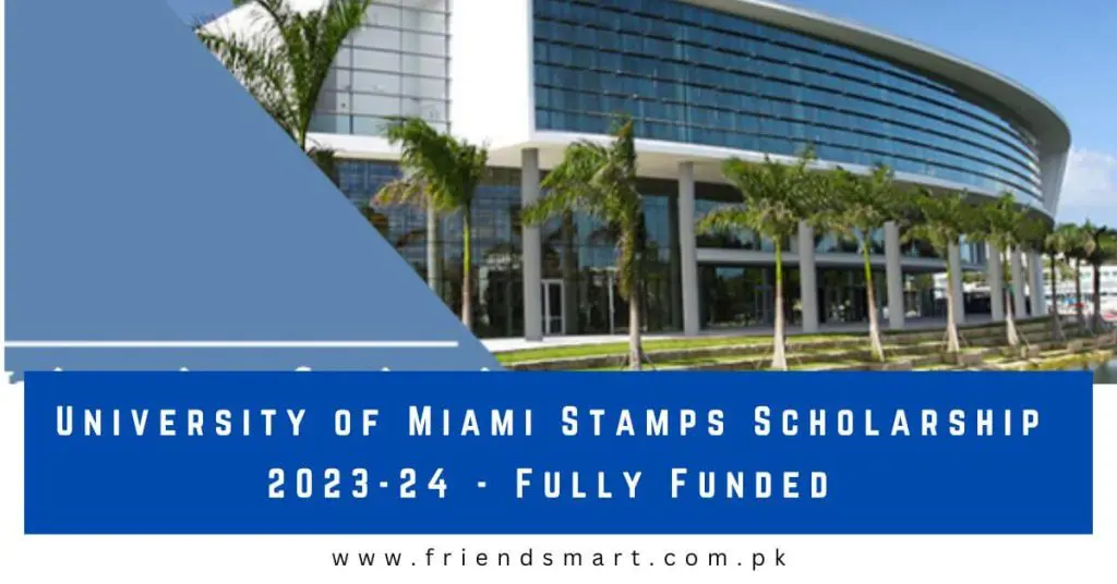 University of Miami Stamps Scholarship 2023-24 - Fully Funded