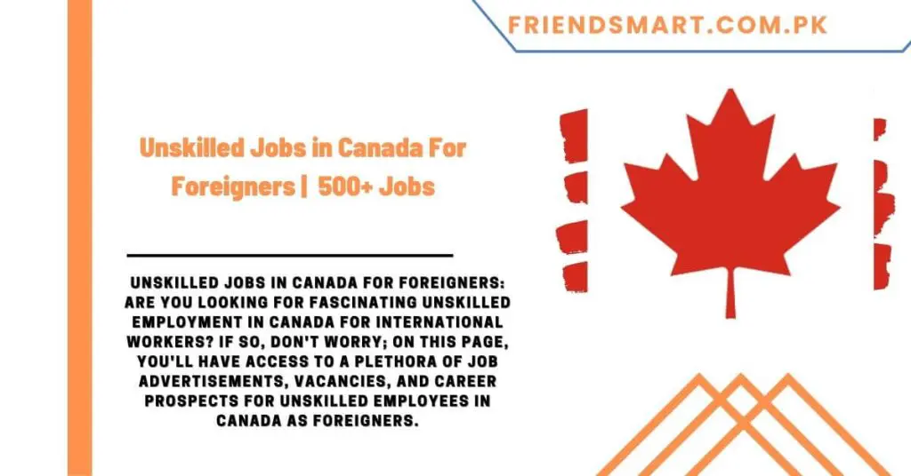 Unskilled Jobs in Canada For Foreigners   500+ Jobs