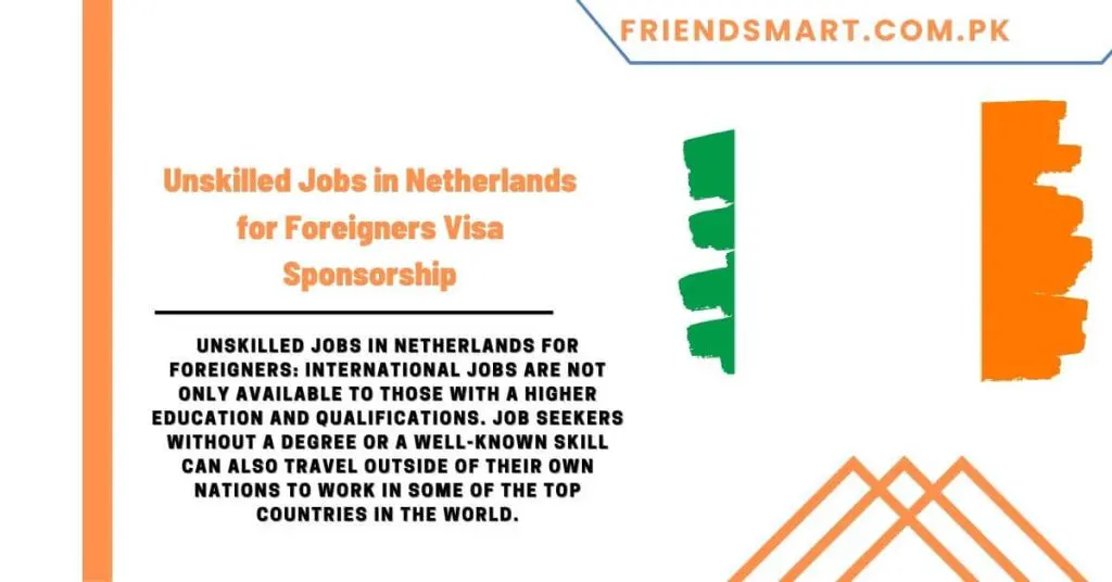 Unskilled Jobs in Netherlands for Foreigners Visa Sponsorship
