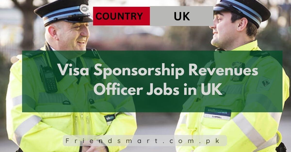 Visa Sponsorship Revenues Officer Jobs in UK