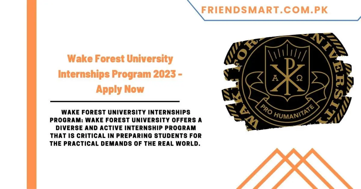 Wake Forest University Internships Program 2023 - Apply Now