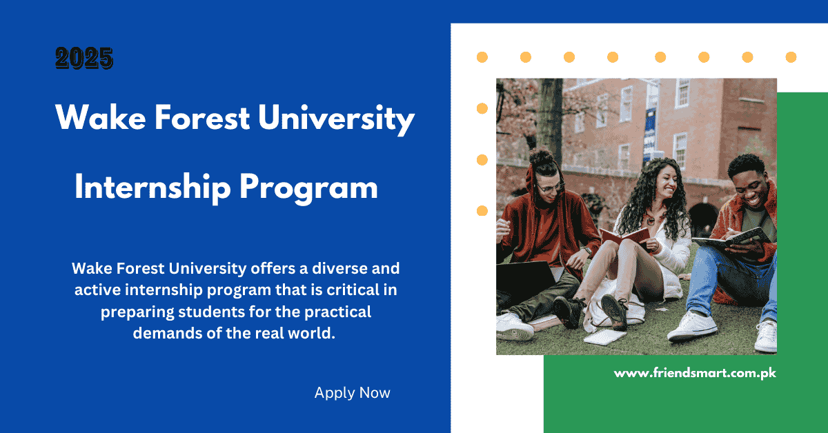 Wake Forest University Internships Program 2025 - Apply Now