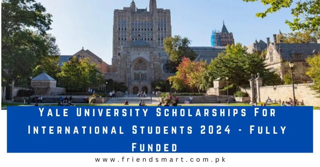 Yale University Scholarships For International Students 2024 - Fully Funded