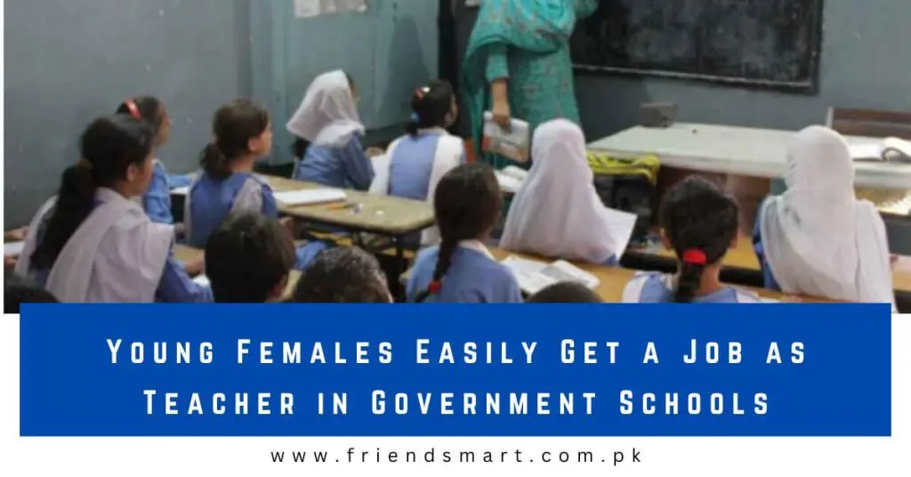 Young Females Easily Get a Job as Teacher in Government Schools