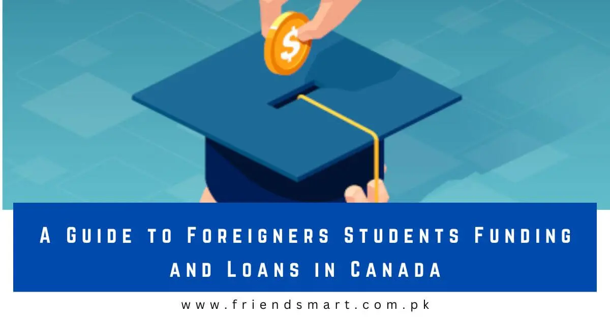 A Guide to Foreigners Students Funding and Loans in Canada