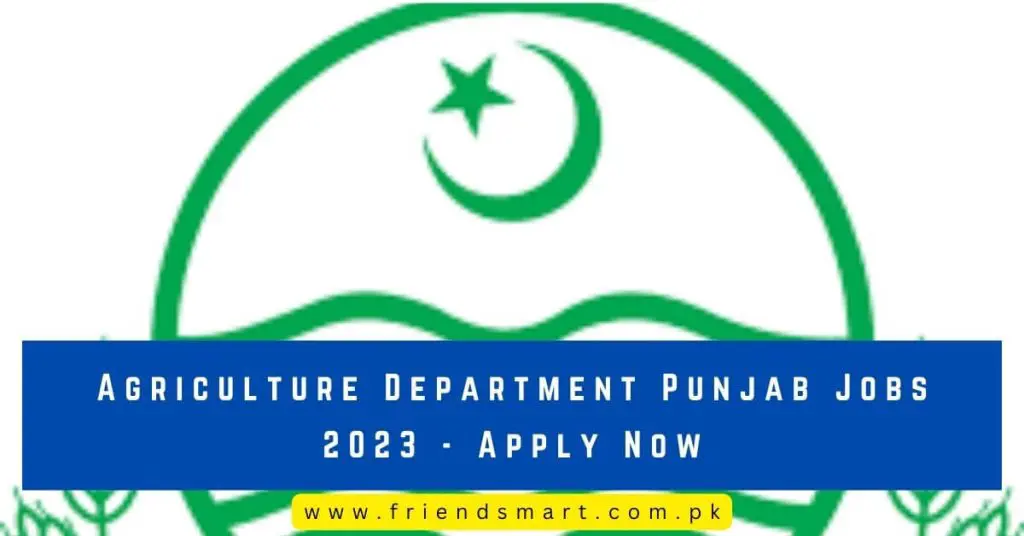 Agriculture Department Punjab Jobs 2023 - Apply Now
