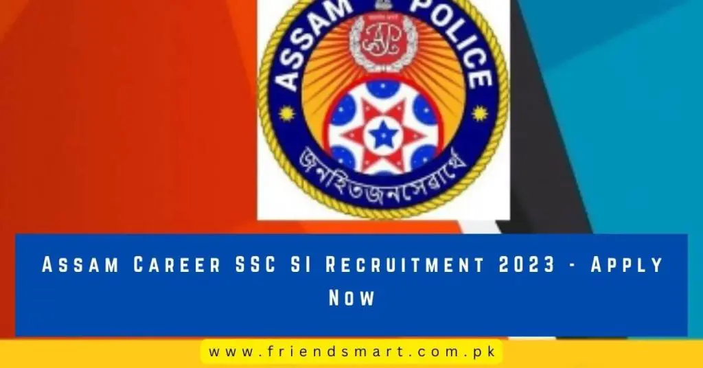 Assam Career SSC SI Recruitment 2023 - Apply Now